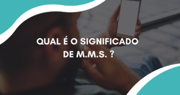 Qual é o significado de M.M.S. ?