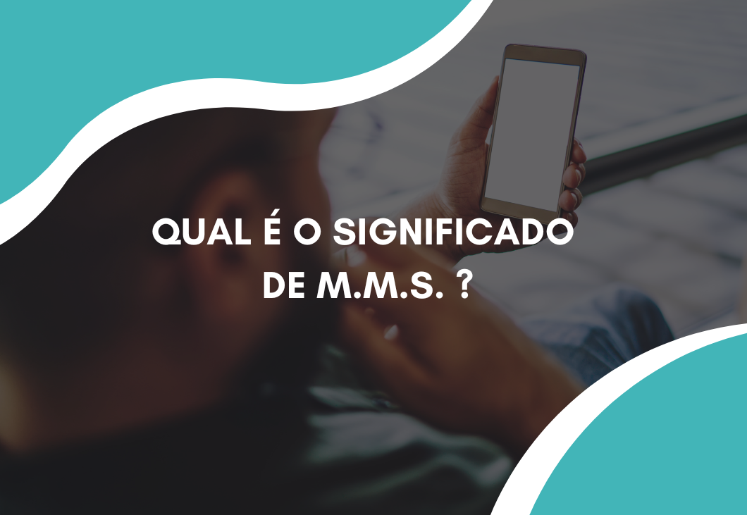Qual é o significado de M.M.S. ?