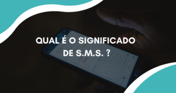 Qual é o significado de S.M.S. ?