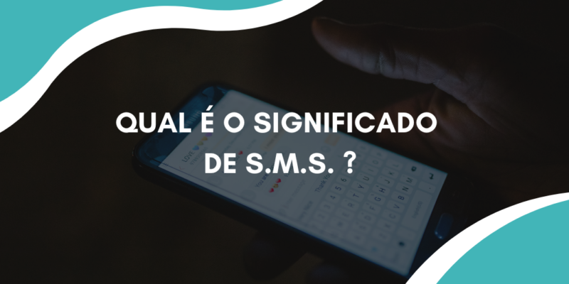 Qual é o significado de S.M.S. ?