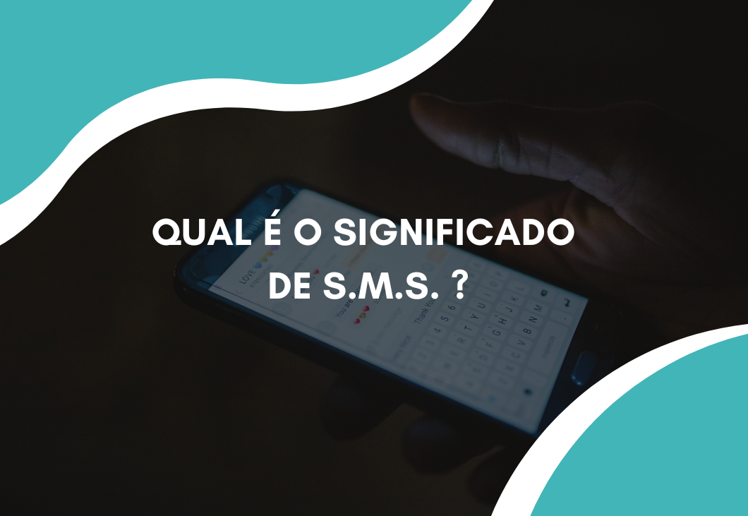 Qual é o significado de S.M.S. ?